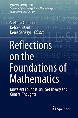 Reflections on the Foundations of Mathematics: Univalent Foundations, Set Theory and General Thoughts (Synthese Library, 407, Band 407) von Springer